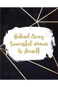 Behind Every Successful Woman Is Herself