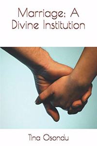 Marriage; A Divine Institution