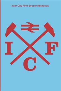 Inter City Firm Soccer Notebook