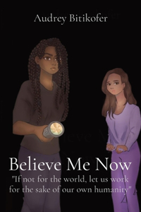 Believe Me Now