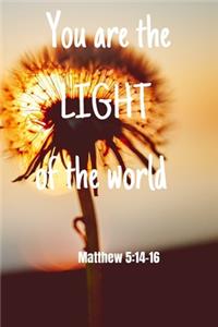You are the light of the world - Mattew 5