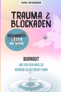 Trauma & Blockaden - Seelenknoten lösen mit Sophie