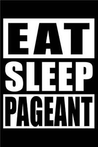 Eat Sleep Pageant