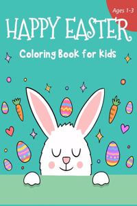 Happy Easter Coloring Book for Kids Ages 1-3