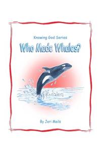 Who Made Whales?