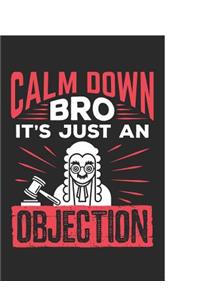 Calm Down Bro It's Just An Objection