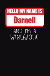 Hello My Name is Darnell And I'm A Wineaholic