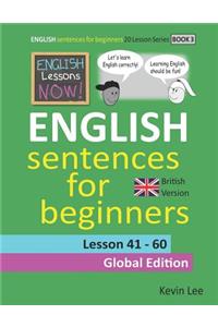 English Lessons Now! English Sentences For Beginners Lesson 41 - 60 Global Edition (British Version)