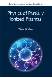 Physics of Partially Ionized Plasmas