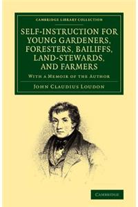 Self-Instruction for Young Gardeners, Foresters, Bailiffs, Land-Stewards, and Farmers