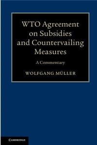 Wto Agreement on Subsidies and Countervailing Measures