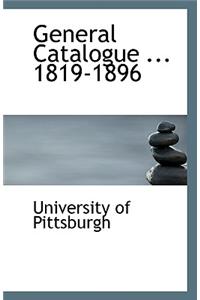 General Catalogue ... 1819-1896