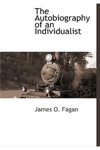 The Autobiography of an Individualist