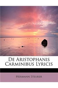 de Aristophanis Carminibus Lyricis