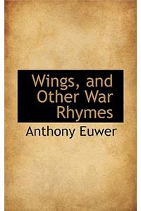 Wings, and Other War Rhymes