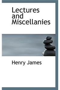 Lectures and Miscellanies