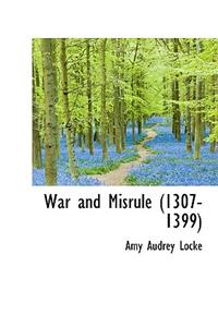 War and Misrule (1307-1399)