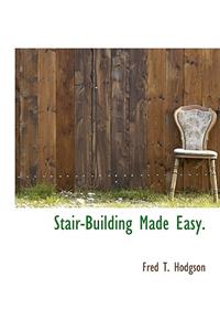 Stair-Building Made Easy.