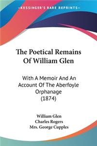 Poetical Remains Of William Glen