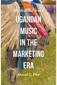 Ugandan Music in the Marketing Era