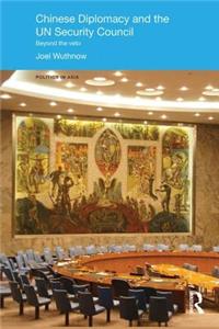 Chinese Diplomacy and the Un Security Council