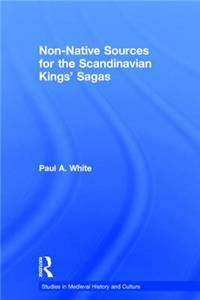 Non-Native Sources for the Scandinavian Kings' Sagas