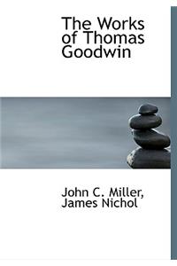 The Works of Thomas Goodwin