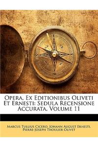 Opera, Ex Editionibus Oliveti Et Ernesti
