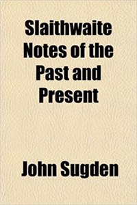 Slaithwaite Notes of the Past and Present
