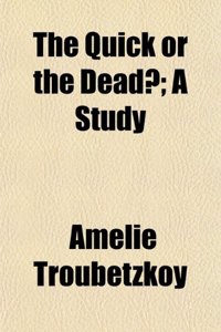 The Quick or the Dead?; A Study