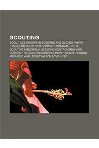 Scouting: Scout, Age Groups in Scouting and Guiding, White Stag Leadership Development Program, List of Scouting Memorials