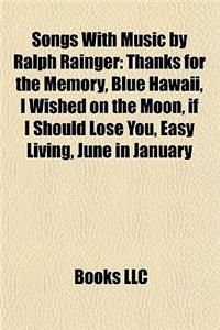 Songs with Music by Ralph Rainger