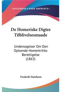 de Homeriske Digtes Tilblivelsesmaade