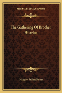 The Gathering Of Brother Hilarius