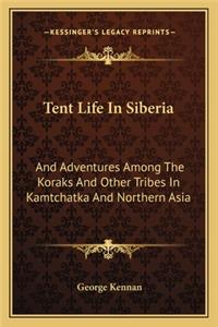 Tent Life in Siberia