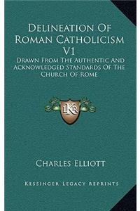 Delineation Of Roman Catholicism V1