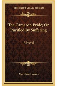 The Cameron Pride; Or Purified by Suffering