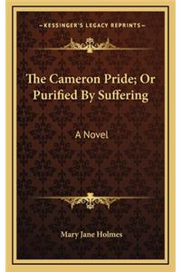 The Cameron Pride; Or Purified by Suffering