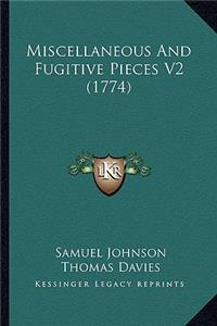 Miscellaneous And Fugitive Pieces V2 (1774)
