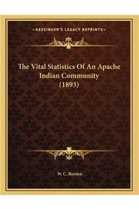 The Vital Statistics Of An Apache Indian Community (1893)