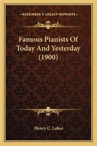 Famous Pianists Of Today And Yesterday (1900)