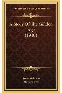 Story Of The Golden Age (1910)