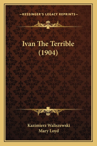 Ivan the Terrible (1904)