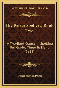 The Peirce Spellers, Book Two