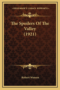 The Spoilers of the Valley (1921)