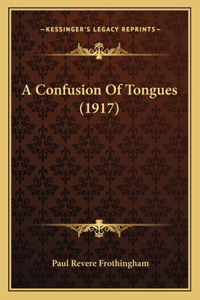 Confusion Of Tongues (1917)