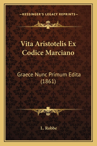 Vita Aristotelis Ex Codice Marciano