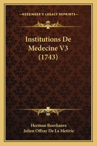 Institutions De Medecine V3 (1743)