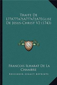 Traite De L'Eglise De Jesus-Christ V2 (1743)