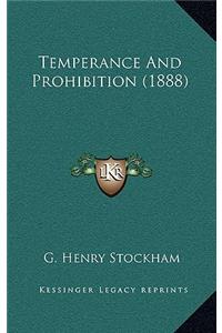 Temperance And Prohibition (1888)